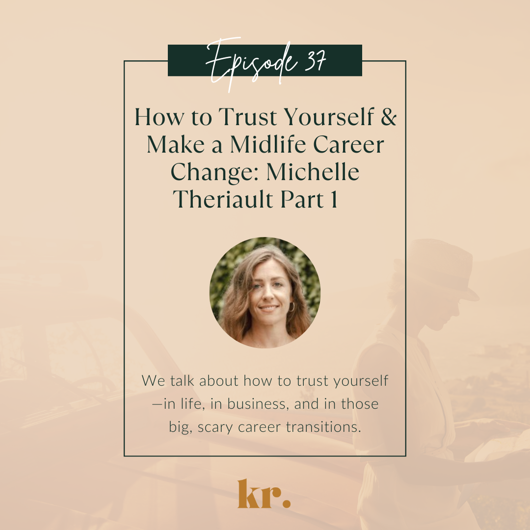 trust yourself, how to trust yourself, learning to trust yourself, midlife career change, life coach, what is a life coach, what does a life coach do